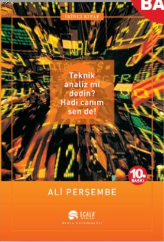 Teknik Analiz mi Dedin? Hadi Canım Sen de! - 2 | Ali Perşembe | Scala 