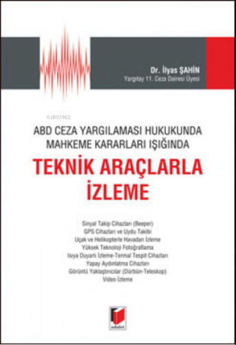 Teknik Araçlarla İzleme | İlyas Şahin | Adalet Yayınevi