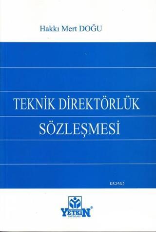 Teknik Direktörlük Sözleşmesi | Hakkı Mert Doğu | Yetkin Yayınları