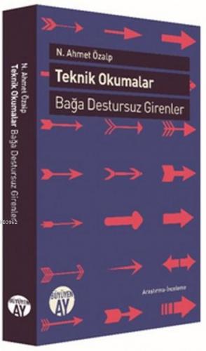 Teknik Okumalar; Bağa Destursuz Girenler | N. Ahmet Özalp | Büyüyen Ay