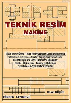 Teknik Resim Makine | Hamit Küçük | Birsen Yayınevi