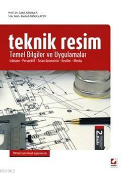 Teknik Resim; Temel Bilgiler ve Uygulamalar İzdüşüm Perspektif Tasarı 