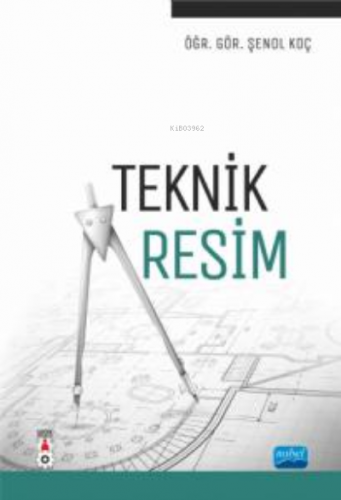 Teknik Resim | Şenol Koç | Nobel Akademik Yayıncılık