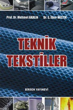 Teknik Tekstiller | Mehmet Akalın | Birsen Yayınevi