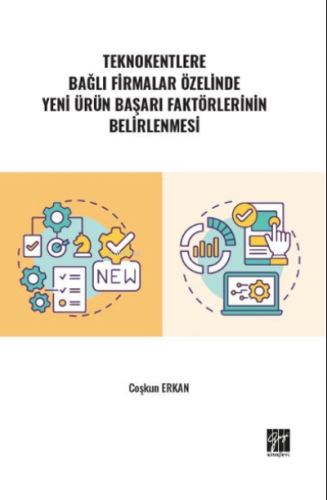 Teknokentlere Bağlı Firmalar Özelinde Yeni Ürün Başarı Faktörlerinin B