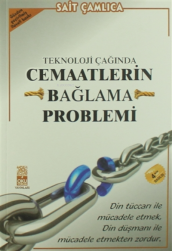 Teknoloji Çağında Cemaatlerin Bağlama Problemi | Sait Çamlıca | Oku-Yo