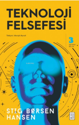 Teknoloji Felsefesi | Stig Børsen Hansen | Ketebe Yayınları