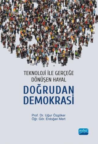 Teknoloji ile Gerçeğe Dönüşen Hayal - Doğrudan Demokrasi | Uğur Özgöke