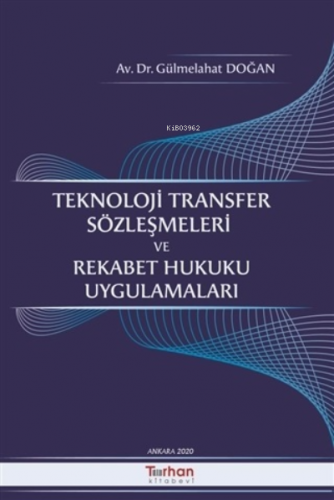 Teknoloji Transfer Sözleşmeleri Ve Rekabet Hukuku Uygulamaları | Gülme