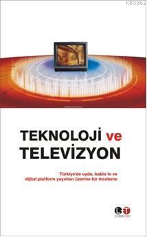 Teknoloji ve Televizyon | N. Tülay Şeker | Literatürk Yayınları