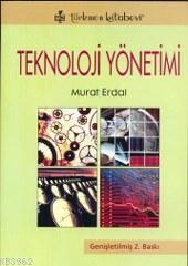 Teknoloji Yönetimi | Murat Erdal | Türkmen Kitabevi