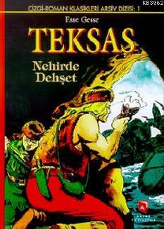 Teksas Nehirde Dehşet | Esse Gesse | Aksoy Yayıncılık