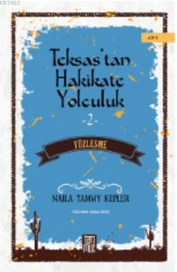 Teksas'tan Hakikate Yolculuk 2 –Yüzleşme- | Najla Tammy Kepler | Temmu