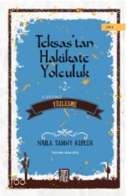 Teksas'tan Hakikate Yolculuk 2 –Yüzleşme- | Najla Tammy Kepler | Temmu