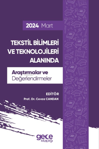 Tekstil Bilimleri ve Teknolojileri Alanında Araştırmalar ve Değerlendi