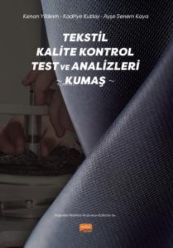 Tekstil Kalite Kontrol Test ve Analizleri (Kumaş) | Kenan Yıldırım | N