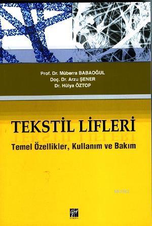 Tekstil Lifleri; Temel Özellikler, Kullanım ve Bakım | Hülya Öztop | G