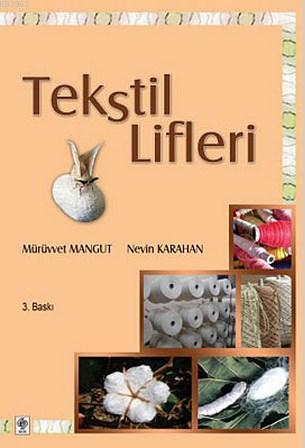 Tekstil Lifleri | Mürüvvet Mangut | Ekin Kitabevi Yayınları