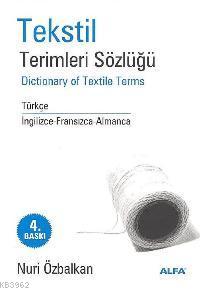 Tekstil Terimleri Sözlüğü; Dictionary Of Textıle Terms | Nuri Özbalkan