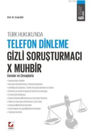 Telefon Dinleme - Gizli Soruşturmacı X Muhbir; Sorular ve Cevaplarla |