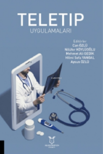 Teletip Uygulamaları | Can Özlü | Akademisyen Kitabevi