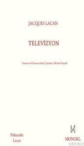 Televizyon | Jacques Lacan | Monokl Yayınları