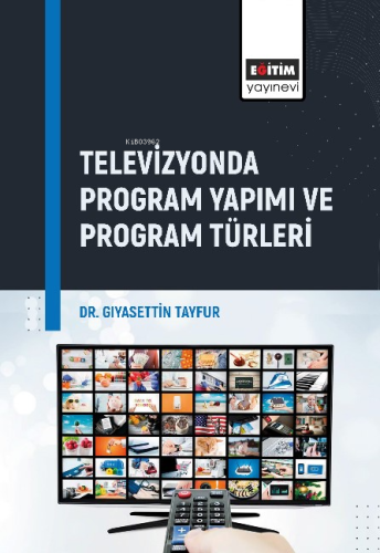 Televizyonda Program Yapımı ve Program Türleri | Gıyasettin Tayfur | E