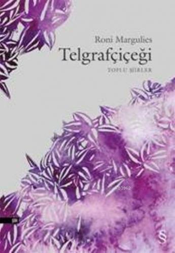 Telgrafçiçeği; Toplu Şiirler | Roni Margulies | Everest Yayınları