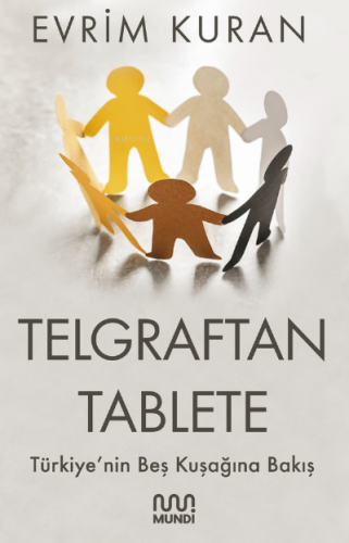 Telgraftan Tablete | Evrim Kuran | Mundi