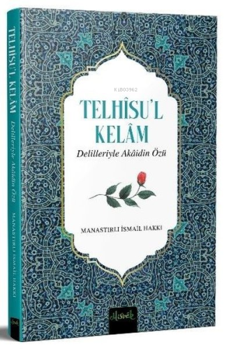 Telhisu'l Kelam - Delilleriyle Akaidin Özü | Milaslı İsmail Hakkı | Mi