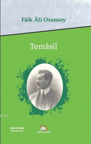 Temâsil | Fâik Âli Ozansoy | Akademi Titiz Yayınları