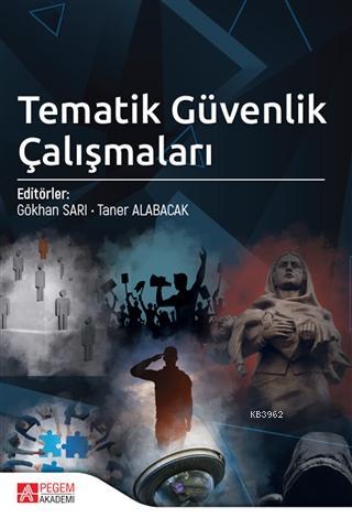 Tematik Güvenlik Çalışmaları | Taner Alabacak | Pegem Akademi Yayıncıl