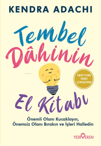 Tembel Dahinin El Kitabı | Kendra Adachi | Yediveren Yayınları