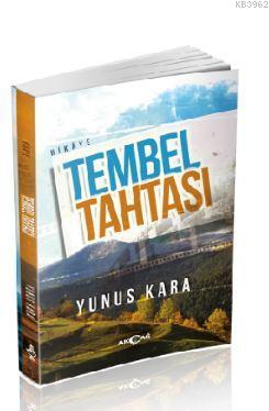 Tembel Tahtası | Yunus Kara | Akçağ Basım Yayım Pazarlama