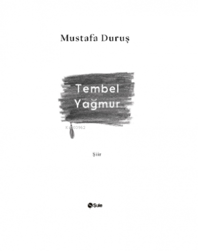 Tembel Yağmur | Mustafa Duruş | Şule Yayınları