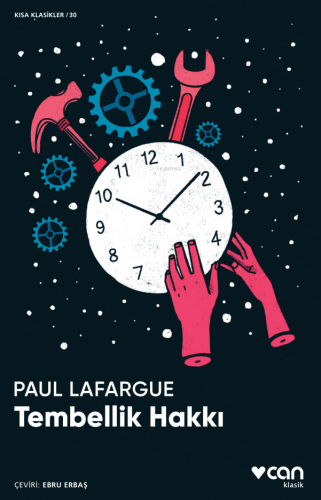 Tembellik Hakkı | Paul Lafargue | Can Yayınları