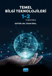 Temel Bilgi Teknolojileri 1-2 | Cihan Ünal | Atlas Akademik Yayıncılık