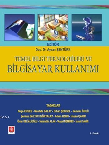 Temel Bilgi Teknolojileri ve Bilgisayar Kullanımı | Hasan Çakır | Ekin