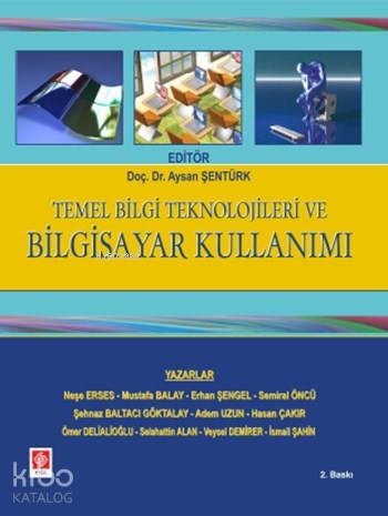 Temel Bilgi Teknolojileri ve Bilgisayar Kullanımı | Hasan Çakır | Ekin