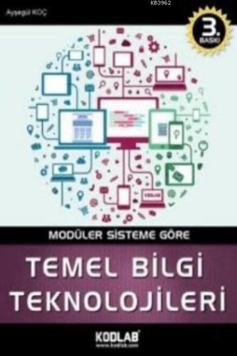 Temel Bilgi Teknolojileri | Ayşegül Koç | Kodlab Yayıncılık