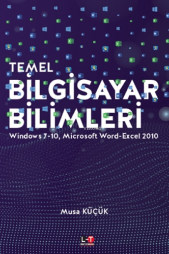 Temel Bilgisayar Bilimleri | Musa Küçük | Literatürk Yayınları