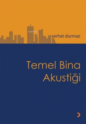 Temel Bina Akustiği | Serhat Durmaz | Cinius Yayınları