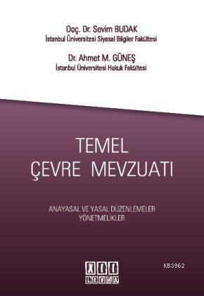 Temel Çevre Mevzuatı Anayasal ve Yasal Düzenlemeler, Yönetmelikler | S