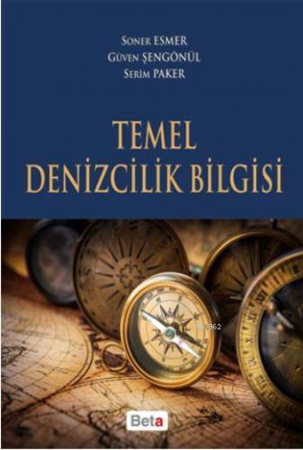 Temel Denizcilik Bilgisi | Soner Esmer | Beta Basım Yayın