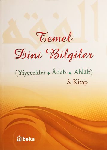 Temel Dini Bilgiler 3 (Yiyecek - Adab - Ahlak Bölümü) | Osman Arpaçuku