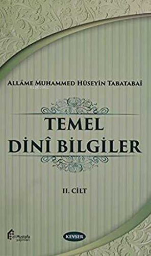 Temel Dini Bilgiler Cilt: 2 | Allame Muhammed Hüseyin Tabatabai | Kevs