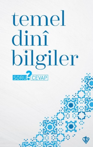 Temel Dinî Bilgiler Soru ? Cevap | Kolektif | Türkiye Diyanet Vakfı Ya