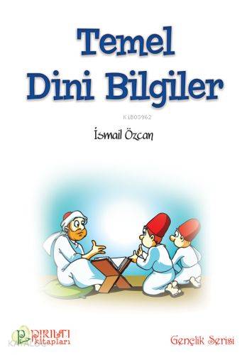 Temel Dini Bilgiler | İsmail Özcan | Erkam Yayınları