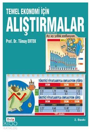 Temel Ekonomi İçin Alıştırmalar | Tümay Ertek | Beta Akademik