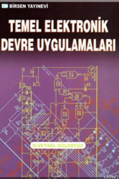 Temel Elektronik Devre Uygulamaları | H. Veysel Güleryüz | Birsen Yayı